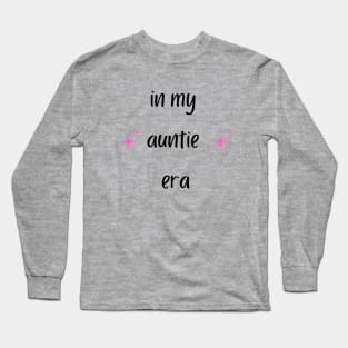 *Auntie Era* Long Sleeve T-Shirt